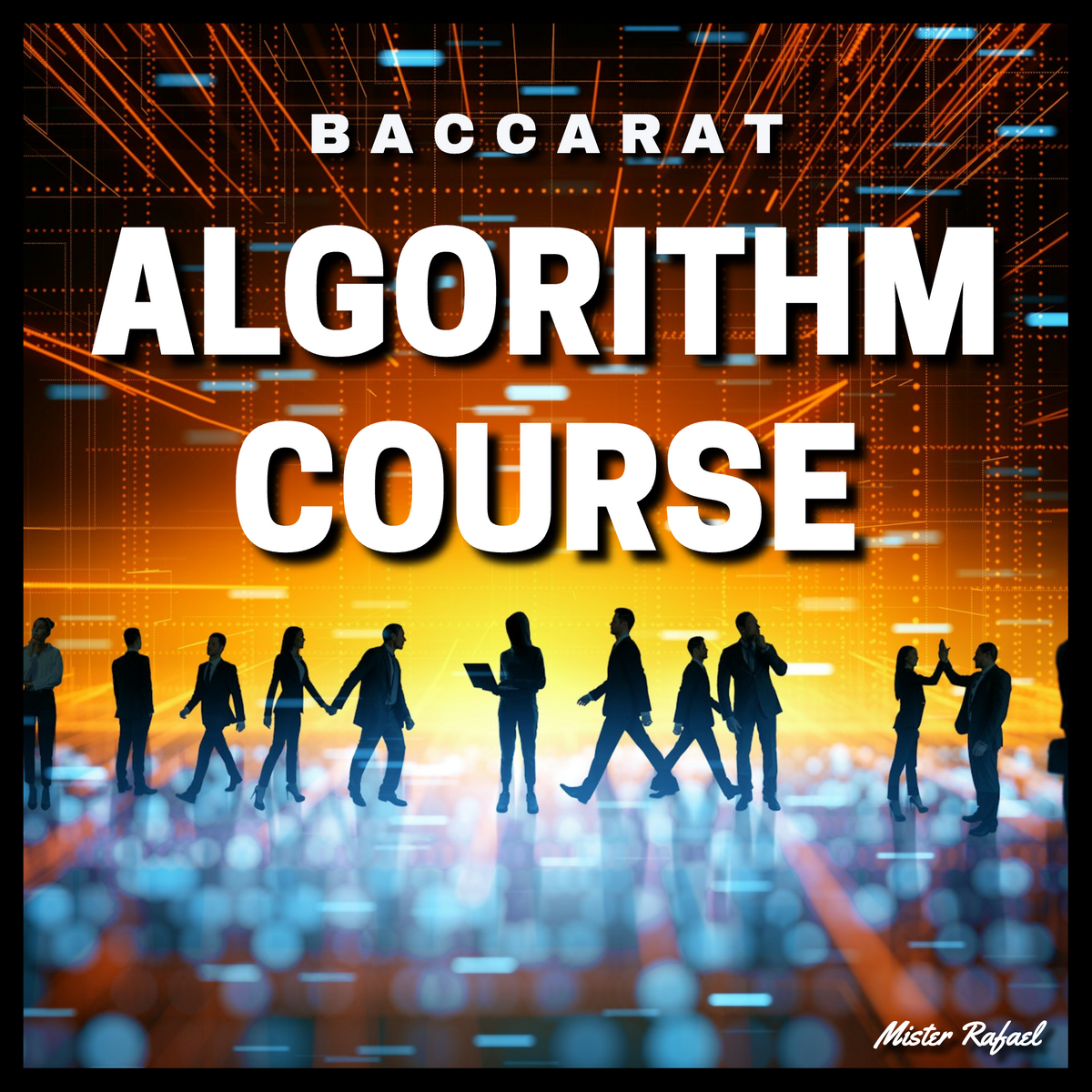 NEW ALGORITHM COURSE (2026) Mister Rafael